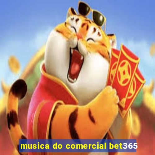 musica do comercial bet365